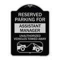 Signmission Reserved Parking for Assistant Manager Unauthorized Vehicles Towed Away, A-DES-BS-1824-23133 A-DES-BS-1824-23133